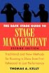 The Back Stage Guide to Stage Management: Traditional and New Methods for Running a Show from First Rehearsal to Last Performance, 2nd Edition