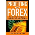Profiting With Forex: The Most Effective Tools and Techniques for Trading Currencies