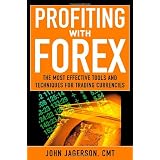 Profiting With Forex: The Most Effective Tools and Techniques for Trading Currencies