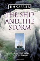 The Ship and the Storm: Hurricane Mitch and the Loss of the Fantome