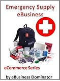 Start An Online Business Today and Work From Home - eEmergency Products & Solutions (eBusiness, eCommerce Solutions)