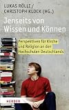 Produkt-Bild: Jenseits von Wissen und K&ouml;nnen: Perspektiven f&uuml;r Kirche und Religion an den Hochschulen Deutschlands