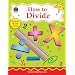 How to Divide, Grades 4-6