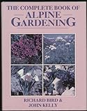 The complete book of alpine gardening