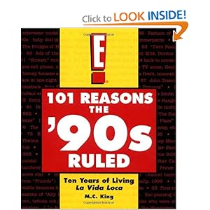 Amazon.com: 101 Reasons the '90s Ruled: Ten Years of Living La ...