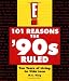 101 Reasons the '90s Ruled: Ten Years of Living La Vida Loca