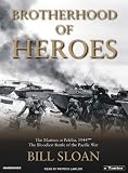 Brotherhood of Heroes: The Marines at Peleliu, 1944--The Bloodiest Battle of the Pacific War