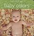 Baby Colors (Beautiful Babies)