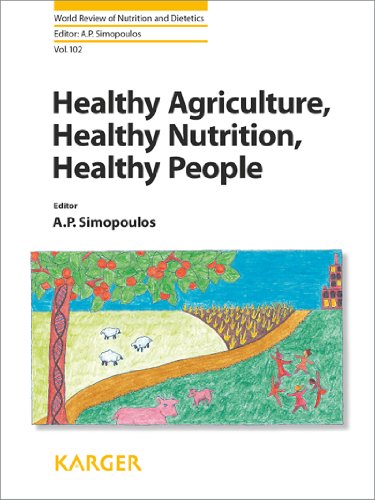 Healthy Agriculture, Healthy Nutrition, Healthy People (World Review of Nutrition and Dietetics)