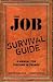 Your Job Survival Guide: A Manual for Thriving in Change