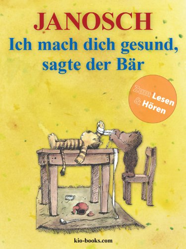 Ich mach dich gesund, sagte der Bär  - Enhanced Edition: Die Geschiche, wie der kleine Tiger einmal krank war. (Die Panama - Reihe von Janosch) (German Edition)