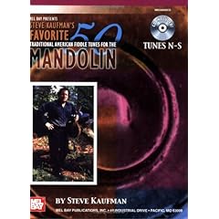 【クリックで詳細表示】Steve Kaufman’s Favorite 50 Traditional Fiddle Tunes for the Mandolin： Tunes N-S： Steve Kaufman： 洋書