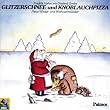 Glitzerschnee und Knoblauchpizza. CD. Neue Weihnachts- und Winterlieder