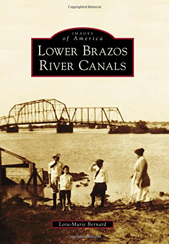 lower brazos river canals images of america