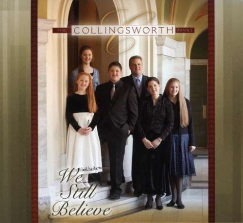 Collingsworth Family - We Still Believe - Zortam Music