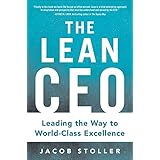 the lean ceo leading the way to world class excellence