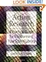Action Research: A Practical Guide for Transforming Your School Library
