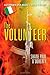 The Volunteer: A Former IRA Man's True Story