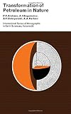 Transformation of petroleum in nature