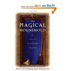 The Magical Household: Spells & Rituals for the Home (Llewellyn's Practical Magick)