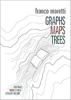 Graphs, Maps, Trees: Abstract Models for a Literary History