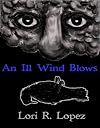 An Ill Wind Blows