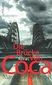 Die Brücke von Coca: Roman