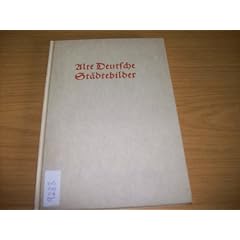 Braun, Georg/ Hogenberg, Franz: Alte deutsche St�dtebilder. 32 Darst. auf 27 farb. Bl�ttern nach Georg Braun u. Franz Hogenberg. Begl. Text von W. Bruhn u. R. Oehme. Erw. Neuausg. G�tersloh, Bertelsmann Lesering, 1964. Gr.-8�. 125 S. Pappband. Ill. Schutzumschl.