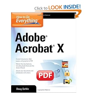 How to Do Everything Adobe Acrobat X - Doug Sahlin 