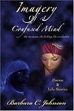  : Imagery of A Confused Mind: the moment, the feeling, the revelation