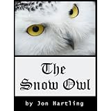 The Snow Owl ~ Jon Hartling