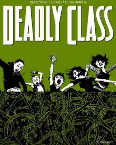 Deadly Class Volume 3: The Snake Pit (Deadly Class Tp)