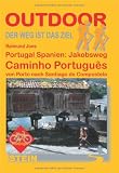 Portugal Spanien Jakobsweg: Caminho Portogu�s: Von Porto nach Santiago de Compostela - Der Weg ist das Ziel - Raimund Joos