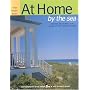 At Home by the Sea: Houses Designed for Living at the Water's Edge