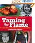Taming the Flame: Secrets for Hot-and-Quick Grilling and Low-and-Slow BBQ