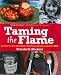 Taming the Flame: Secrets for Hot-and-Quick Grilling and Low-and-Slow BBQ