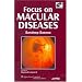 Focus on Macular Diseases: Co-Published by Jaypee Brothers and Lippincott Williams & Wilkins