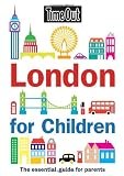 "Time Out" London for Children 2011: The Essential Guide for Parents