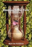 Stealing Some Time: Vol. 2