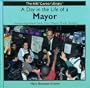 A Day in the Life of a Mayor: Featuring New York City Mayor Rudy Giuliani (The Kids' Career Library)