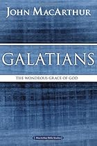 Galatians: The Wondrous Grace of God (MacArthur Bible Studies) Galatians: The Wondrous Grace of God (MacArthur Bible Studies)