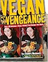 Vegan with a Vengeance : Over 150 Delicious, Cheap, Animal-Free Recipes That Rock