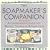 The Soap Maker's Companion: A Comprehensive Guide with Recipes, Techniques and Know-how (Natural Body Series - The Natural Way to Enhance Your Life)