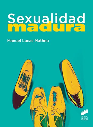 Sexualidad madura (Ciencias De La Salud) (Spanish Edition)