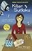Killer Sudoku (A Sudoku Mystery) Killer Sudoku (A Sudoku Mystery)