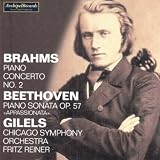Fritz Reiner, Emil Gilels Chicago Symphony Orchestra Johannes Brahms : Piano Concerto No. 2 - Ludwig Van Beethoven : Piano Sonata, Op. 57 Appassionata