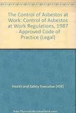 The control of asbestos at work : Control of Asbestos at Work Regulations 1987 : approved codes of practice