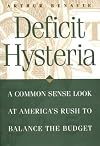 Deficit Hysteria: A Common Sense Look at America's Rush to Balance the Budget