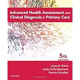 advanced health assessment  clinical diagnosis in primary care 5e