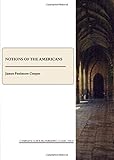 Notions of the Americans : picked up by a travelling bachelor